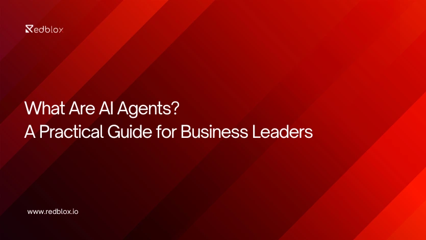 What Are AI Agents? A Practical Guide for Business Leaders