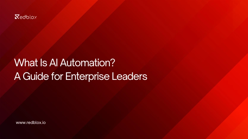 What Is AI Automation? A Guide for Enterprise Leaders